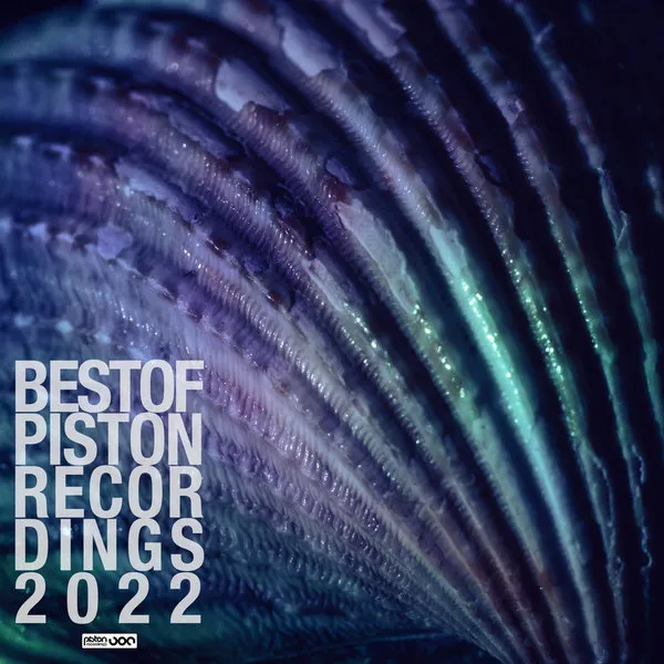Best Of Piston Recordings 2022 [PRCD2022063]