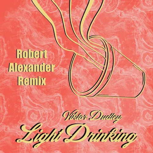 Viktor Dudley, Robert Alexander - Light Drinking [PSRD042]