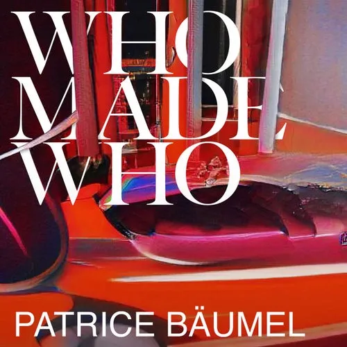 WhoMadeWho – Never Alone (Patrice Bäumel Remix) [4066004508221]