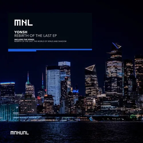 Yonsh - Rebirth Of The Last EP [MNL254]
