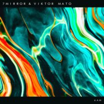 7mirror, Viktor MATO - 6 Am [SLP024]