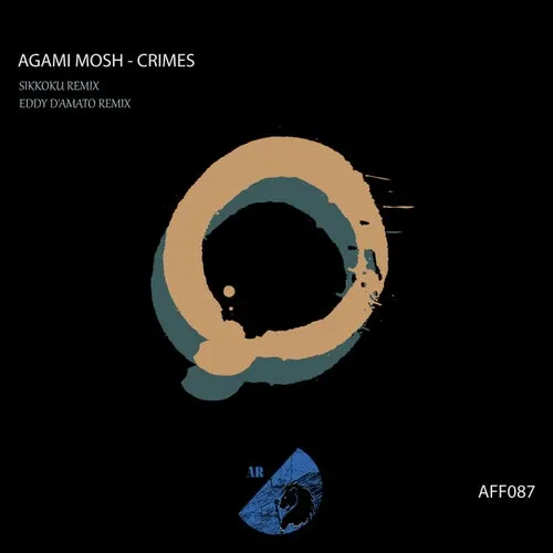 Agami Mosh – Crimes [AFF087]