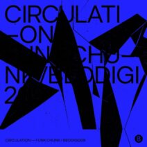 Circulation - Funk Chunk EP [BEDDIGI209]