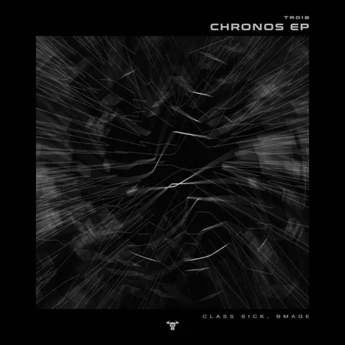 Class Sick, BMAGE - Chronos EP [TR018]