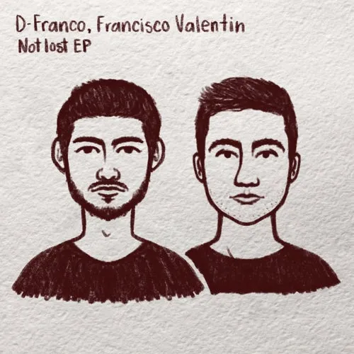 D-Franco, Francisco Valentin - Not Lost EP [IW145]