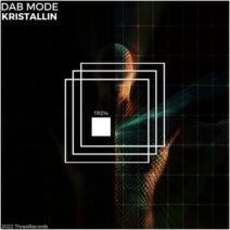 Dab Mode - Kristallin [TR214]