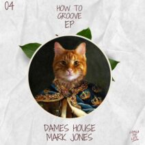 Dames House, Mark Jones (CA) - How To Groove EP [CFL004]