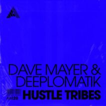 Dave Mayer, Deeplomatik - Hustle Tribes - Extended Mix [AM20]