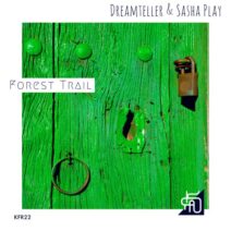 Dreamteller, Sasha Play - Forest Trail [KFR22]