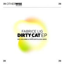 Fabrice Lig - Dirty Cat EP [OWR030]