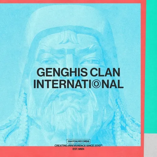 Genghis Clan - International [SNATCH182]