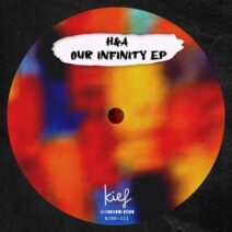 H&A - Our Infinity EP [KIF111]
