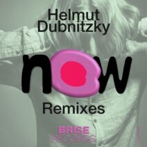 Helmut Dubnitzky - Now Remixes, Pt. 2 [BRISELP0052]