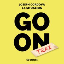 Joseph Córdova - La Situacion [GOONT055]