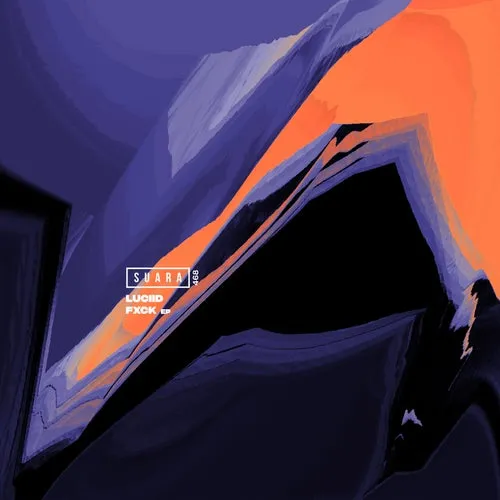 Luciid - Fxck EP [SUARA468]