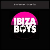 LutchamaK - Inner Ear [IBZ128]