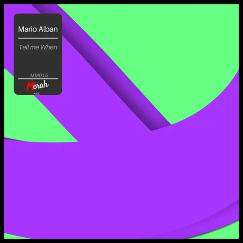 Mario Alban - Tell me When [MM015]
