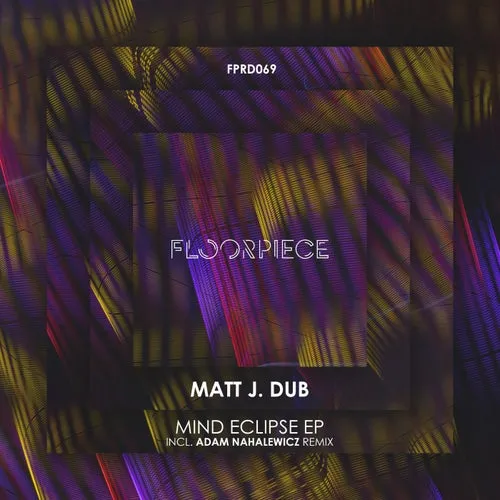Matt J. Dub – Mind Eclipse EP incl Adam Nahalewicz Remix [FPRD069]