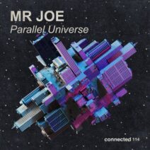 Mr Joe - Parallel Universe [CONNECTED114]