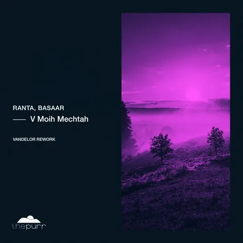 Ranta, Basaar - V Moih Mechtah (Vandelor Rework) [PURR360]