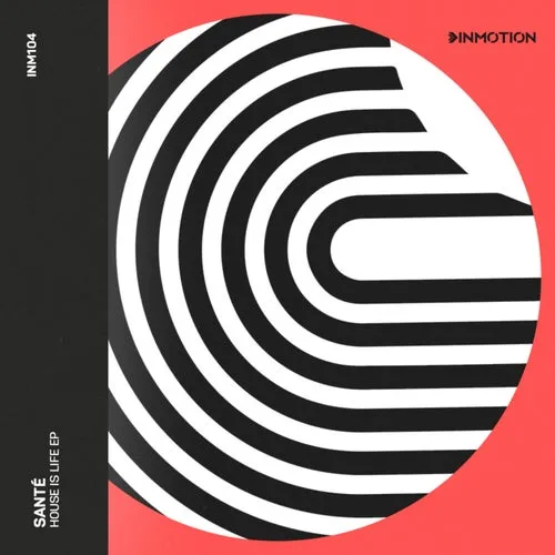 Sante - House Is Life EP [INM104]