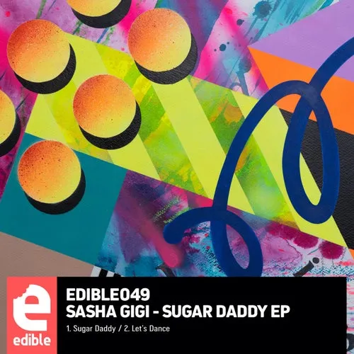 Sasha GiGi – Sugar Daddy EP [EDIBLE049]