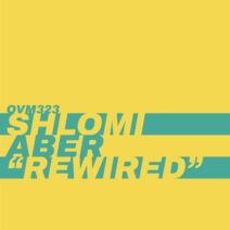 Shlomi Aber - Rewired [OVM323]