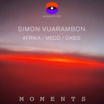 Simon Vuarambon - Afrika : Meco : Oasis [MOMENTS010]