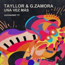 Tayllor, G.Zamora - Una Vez Mas [CONNECTED115]