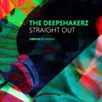 The Deepshakerz - Straight Out [CIRCUS170]