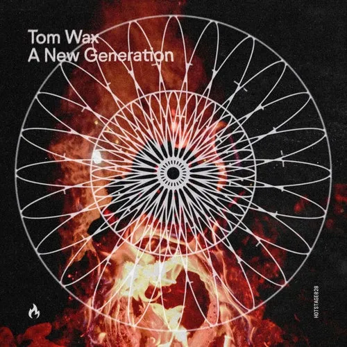 Tom Wax - A New Generation [HOTSTAGE028]