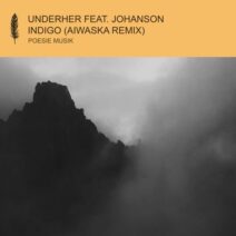 UNDERHER, Johanson - Indigo (Aiwaska Remix) [POM176]