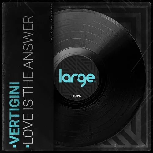 Vertigini - Love Is The Answer [LAR392]