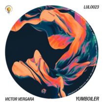Victor Vergara - Yumboiler [LULO023]