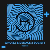 Whoizz, Denace 2 Society - Dizzy [KLP389]