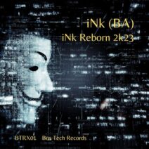 iNk (BA) - iNk Reborn 2k23 [BTRX01]