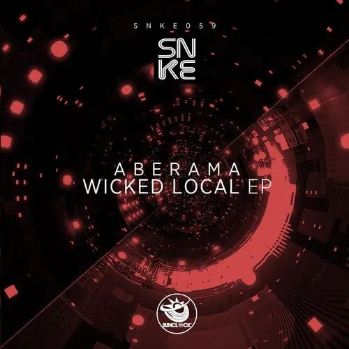 Aberama, 7Hills – Wicked Local EP [SNKE059]