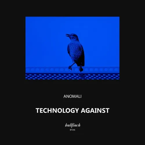 Anomali - Technology Against [BF346]