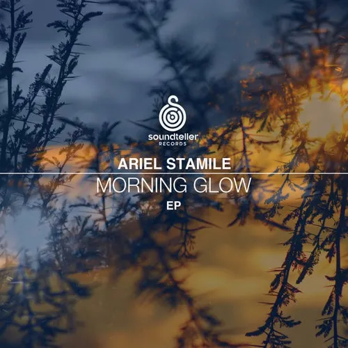 Ariel Stamile – Morning Glow [ST370]