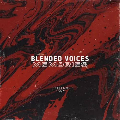 Blended Voices - Memories [FREQ2307]