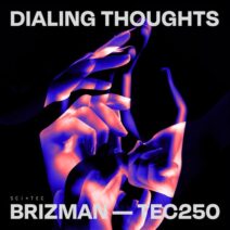Brizman - Dialing Thoughts [TEC250BP]