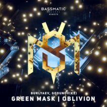 Burlyaev, Godunov (KZ) - Green Mask : Oblivion [BSM079]