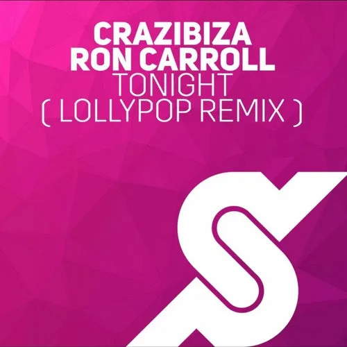 Crazibiza, Ron Carroll - Tonight ( Lollypop Remix ) [PR347R]