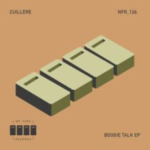 Cuillère - Boogie Talk EP [NFR126]