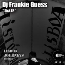 DJ Frankie Guess - Sick [LJR118]