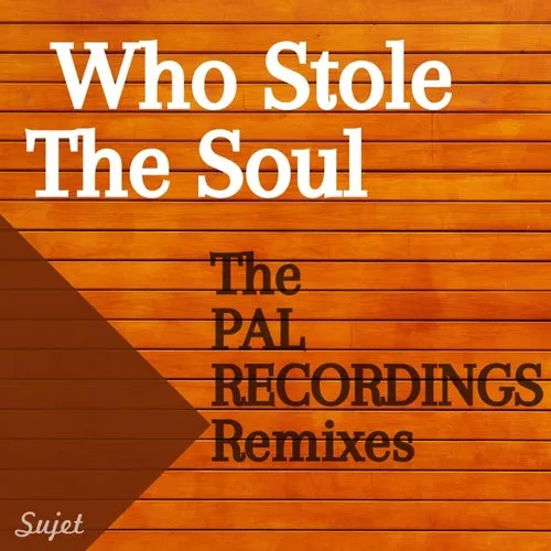 DJ Linus – Who Stole the Soul (The PAL RECORDINGS Remixes) [SM97]