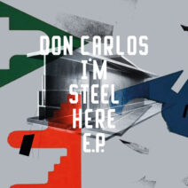 Don Carlos - I'm Steel Here EP [1370984]