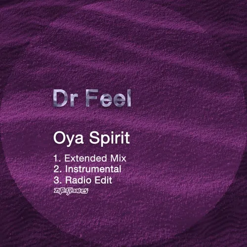 Dr Feel – Oya Spirit [KNG953]