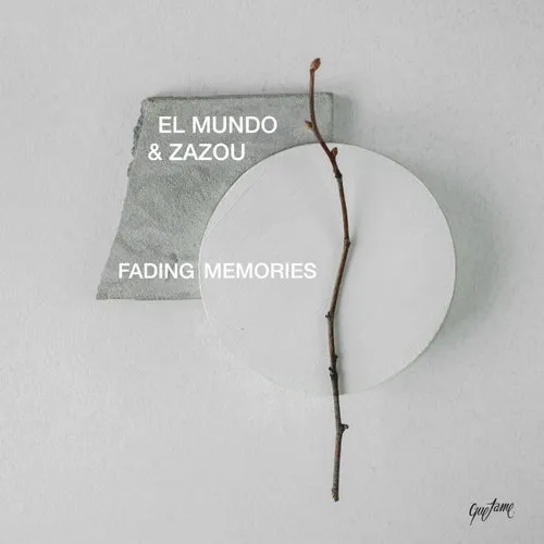 El Mundo, Zazou – Fading Memories [QTME011]