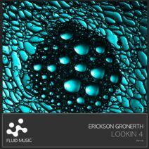 Erickson Gronerth - Lookin 4 [FM110]